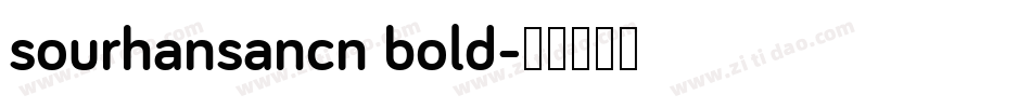 sourhansancn bold字体转换